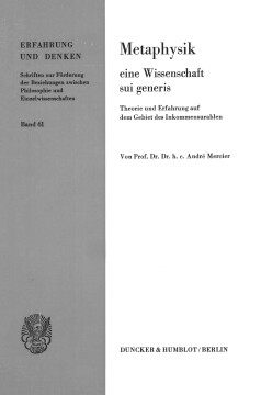 Metaphysik – eine Wissenschaft sui generis Metaphysik – eine Wissenschaft sui generis