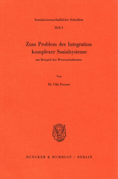 Zum Problem der Integration komplexer Sozialsysteme Zum Problem der Integration komplexer Sozialsysteme