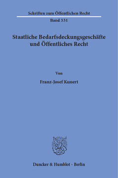 Staatliche Bedarfsdeckungsgeschäfte und Öffentliches Recht Staatliche Bedarfsdeckungsgeschäfte und Öffentliches Recht