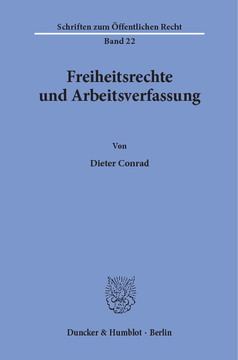 Freiheitsrechte und Arbeitsverfassung Freiheitsrechte und Arbeitsverfassung