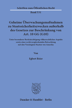 Geheime Überwachungsmaßnahmen zu Staatssicherheitszwecken außerhalb des Gesetzes zur Beschränkung von Art. 10 GG (G10) Geheime Überwachungsmaßnahmen zu Staatssicherheitszwecken außerhalb des Gesetzes zur Beschränkung von Art. 10 GG (G10)