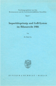 Imparitätsprinzip und GoB-System im Bilanzrecht 1986 Imparitätsprinzip und GoB-System im Bilanzrecht 1986