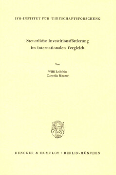 Steuerliche Investitionsförderung im internationalen Vergleich Steuerliche Investitionsförderung im internationalen Vergleich