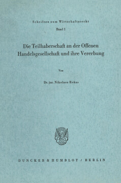 Die Teilhaberschaft an der Offenen Handelsgesellschaft und ihre Vererbung Die Teilhaberschaft an der Offenen Handelsgesellschaft und ihre Vererbung