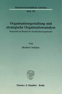 Organisationsgestaltung und strategische Organisationsanalyse