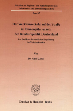 Der Werkfernverkehr auf der Straße im Binnengüterverkehr der Bundesrepublik Deutschland Der Werkfernverkehr auf der Straße im Binnengüterverkehr der Bundesrepublik Deutschland