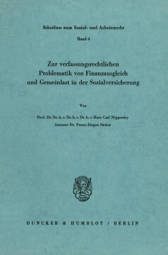 Zur verfassungsrechtlichen Problematik von Finanzausgleich und Gemeinlast in der Sozialversicherung Zur verfassungsrechtlichen Problematik von Finanzausgleich und Gemeinlast in der Sozialversicherung