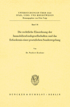 Die rechtliche Einordnung der Immobilienfondsgesellschaften und das Erfordernis einer gesetzlichen Sonderregelung Die rechtliche Einordnung der Immobilienfondsgesellschaften und das Erfordernis einer gesetzlichen Sonderregelung