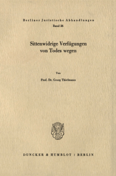 Sittenwidrige Verfügungen von Todes wegen Sittenwidrige Verfügungen von Todes wegen