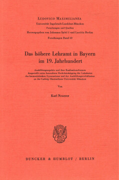 Das höhere Lehramt in Bayern im 19. Jahrhundert Das höhere Lehramt in Bayern im 19. Jahrhundert