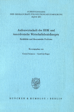 Außenwirtschaft der DDR und innerdeutsche Wirtschaftsbeziehungen Außenwirtschaft der DDR und innerdeutsche Wirtschaftsbeziehungen