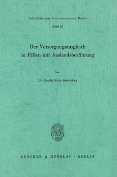 Der Versorgungsausgleich in Fällen mit Auslandsberührung Der Versorgungsausgleich in Fällen mit Auslandsberührung