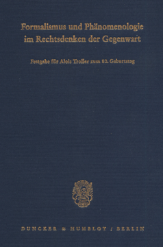 Formalismus und Phänomenologie im Rechtsdenken der Gegenwart Formalismus und Phänomenologie im Rechtsdenken der Gegenwart