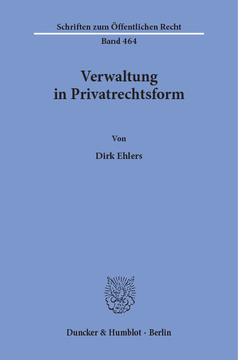 Verwaltung in Privatrechtsform Verwaltung in Privatrechtsform