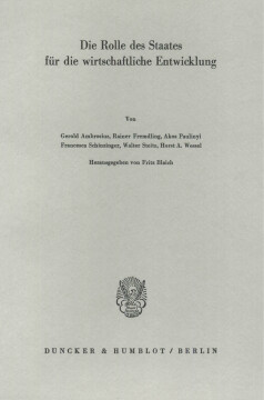 Die Rolle des Staates für die wirtschaftliche Entwicklung Die Rolle des Staates für die wirtschaftliche Entwicklung