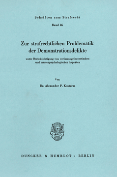 Zur strafrechtlichen Problematik der Demonstrationsdelikte Zur strafrechtlichen Problematik der Demonstrationsdelikte