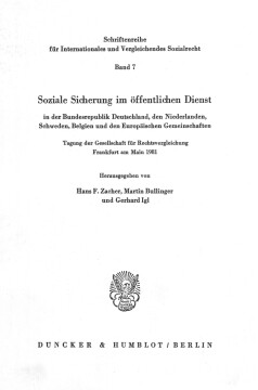 Soziale Sicherung im öffentlichen Dienst in der Bundesrepublik Deutschland, den Niederlanden, Schweden, Belgien und den Europäischen Gemeinschaften Soziale Sicherung im öffentlichen Dienst in der Bundesrepublik Deutschland, den Niederlanden, Schweden, Belgien und den Europäischen Gemeinschaften
