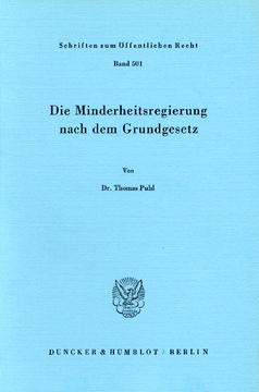 Die Minderheitsregierung nach dem Grundgesetz Die Minderheitsregierung nach dem Grundgesetz