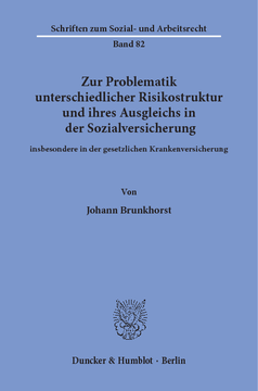 Zur Problematik unterschiedlicher Risikostruktur und ihres Ausgleichs in der Sozialversicherung Zur Problematik unterschiedlicher Risikostruktur und ihres Ausgleichs in der Sozialversicherung