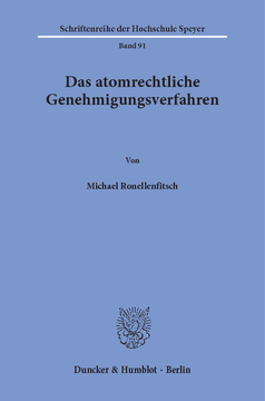 Das atomrechtliche Genehmigungsverfahren Das atomrechtliche Genehmigungsverfahren