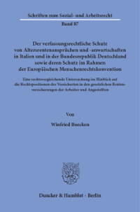 Der verfassungsrechtliche Schutz von Altersrentenansprüchen und -anwartschaften in Italien und in der Bundesrepublik Deutschland sowie deren Schutz im Rahmen der Europäischen Menschenrechtskonvention