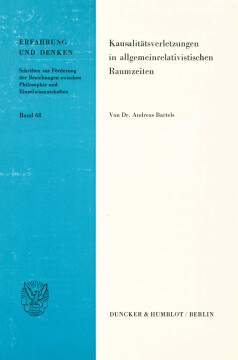 Kausalitätsverletzungen in allgemeinrelativistischen Raumzeiten Kausalitätsverletzungen in allgemeinrelativistischen Raumzeiten