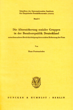 Die Alterssicherung sozialer Gruppen in der Bundesrepublik Deutschland Die Alterssicherung sozialer Gruppen in der Bundesrepublik Deutschland