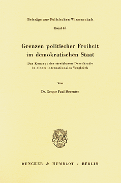 Grenzen politischer Freiheit im demokratischen Staat Grenzen politischer Freiheit im demokratischen Staat