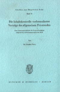 Die Inhaltskontrolle vorformulierter Verträge des allgemeinen Privatrechts