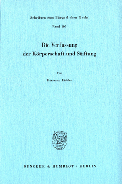 Die Verfassung der Körperschaft und Stiftung Die Verfassung der Körperschaft und Stiftung