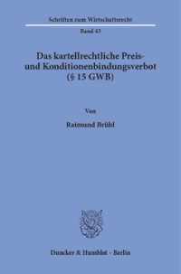 Das kartellrechtliche Preis- und Konditionenbindungsverbot (§ 15 GWB)