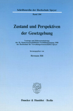 Zustand und Perspektiven der Gesetzgebung Zustand und Perspektiven der Gesetzgebung