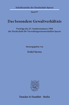 Das besondere Gewaltverhältnis Das besondere Gewaltverhältnis