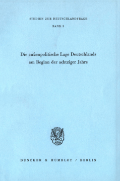 Die außenpolitische Lage Deutschlands am Beginn der achtziger Jahre Die außenpolitische Lage Deutschlands am Beginn der achtziger Jahre