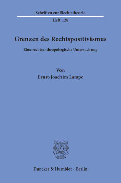 Grenzen des Rechtspositivismus Grenzen des Rechtspositivismus
