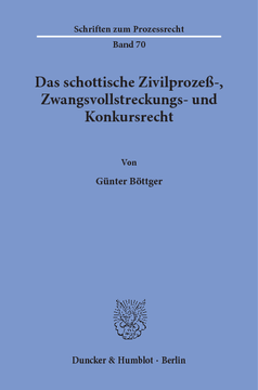 Das schottische Zivilprozeß-, Zwangsvollstreckungs- und Konkursrecht Das schottische Zivilprozeß-, Zwangsvollstreckungs- und Konkursrecht