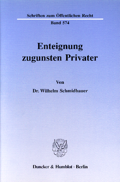 Enteignung zugunsten Privater Enteignung zugunsten Privater