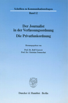 Der Journalist in der Verfassungsordnung Der Journalist in der Verfassungsordnung