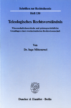 Teleologisches Rechtsverständnis Teleologisches Rechtsverständnis