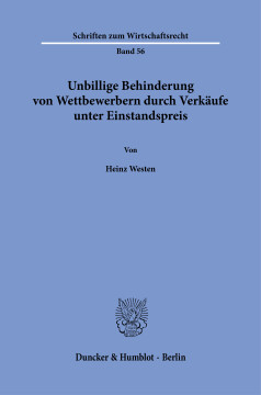 Unbillige Behinderung von Wettbewerbern durch Verkäufe unter Einstandspreis Unbillige Behinderung von Wettbewerbern durch Verkäufe unter Einstandspreis