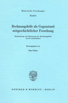Rechnungshöfe als Gegenstand zeitgeschichtlicher Forschung Rechnungshöfe als Gegenstand zeitgeschichtlicher Forschung