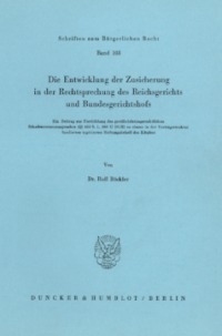 Die Entwicklung der Zusicherung in der Rechtsprechung des Reichsgerichts und Bundesgerichtshofs