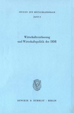 Wirtschaftsverfassung und Wirtschaftspolitik der DDR Wirtschaftsverfassung und Wirtschaftspolitik der DDR