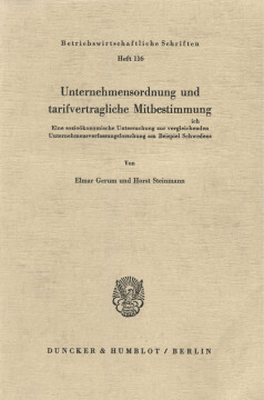 Unternehmensordnung und tarifvertragliche Mitbestimmung Unternehmensordnung und tarifvertragliche Mitbestimmung