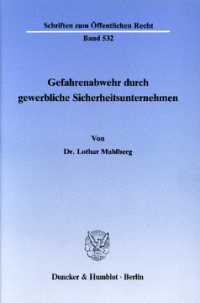 Gefahrenabwehr durch gewerbliche Sicherheitsunternehmen