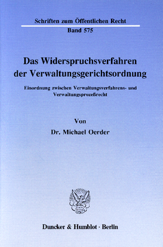 Das Widerspruchsverfahren der Verwaltungsgerichtsordnung Das Widerspruchsverfahren der Verwaltungsgerichtsordnung