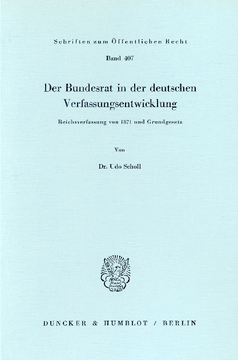 Der Bundesrat in der deutschen Verfassungsentwicklung Der Bundesrat in der deutschen Verfassungsentwicklung