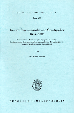Der verfassungsändernde Gesetzgeber 1949 - 1980 Der verfassungsändernde Gesetzgeber 1949 - 1980