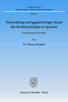 Entwicklung und gegenwärtiger Stand der Rechtssoziologie in Spanien Entwicklung und gegenwärtiger Stand der Rechtssoziologie in Spanien