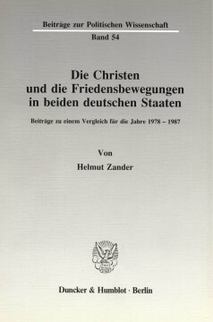 Die Christen und die Friedensbewegungen in beiden deutschen Staaten Die Christen und die Friedensbewegungen in beiden deutschen Staaten